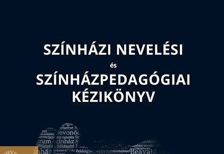 Színházi nevelési programok kézikönyve: sajtó- és konferenciamegjelenések